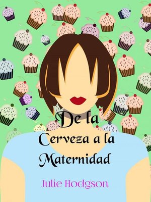 cover image of De la Cerveza a la Maternidad